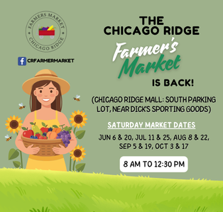 Flyer promoting the Chicago Ridge Farmers Market at the Chicago Ridge Mall parking lot on select Saturdays from June through September, open from 8:00 a.m. to 12:30 p.m.