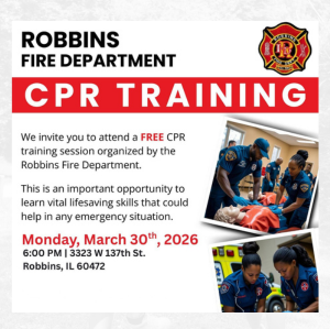 Flyer promoting the Robbins Fire Department's free monthly CPR training, held on the last Monday of each month at 6:00 p.m. at 3323 W. 137th Street in Robbins. The class is open to Robbins residents and teaches essential lifesaving CPR skills.