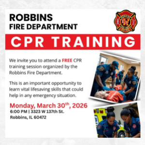 Flyer promoting the Robbins Fire Department's free monthly CPR training, held on the last Monday of each month at 6:00 p.m. at 3323 W. 137th Street in Robbins. The class is open to Robbins residents and teaches essential lifesaving CPR skills.