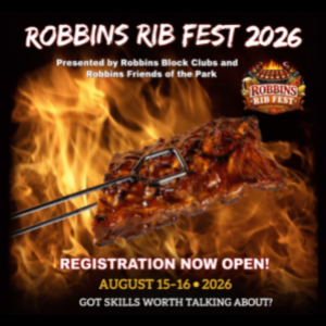 Flyer promoting Robbins Rib Fest 2026 on August 15–16, featuring barbecue competition, community events, and registration for BBQ teams, vendors, sponsors, and community partners. Presented by the Robbins Block Clubs and Robbins Friends of the Park.