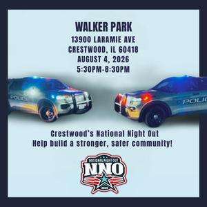 Flyer promoting Crestwood's National Night Out on August 4, 2026, from 5:30 p.m. to 8:30 p.m. at Walker Park in Crestwood. The event encourages residents to help build a stronger and safer community with local law enforcement.