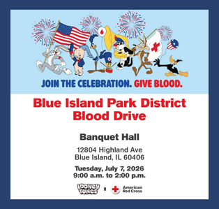 Flyer promoting the Blue Island Park District Community Blood Drive on Tuesday, July 7, 2026, from 9:00 a.m. to 2:00 p.m. at the Banquet Hall, 12804 Highland Avenue in Blue Island.