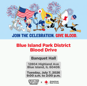 Flyer promoting the Blue Island Park District Community Blood Drive on Tuesday, July 7, 2026, from 9:00 a.m. to 2:00 p.m. at the Banquet Hall, 12804 Highland Avenue in Blue Island.