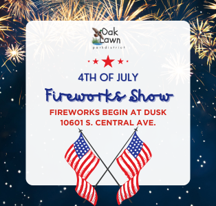 July Fireworks Show on Saturday, July 4, at Richards High School in Oak Lawn, with fireworks beginning at dusk.