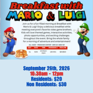 Breakfast with Mario and Luigi at Freedom Center on September 26, 2026, from 10:30 AM to noon, featuring breakfast and family activities.