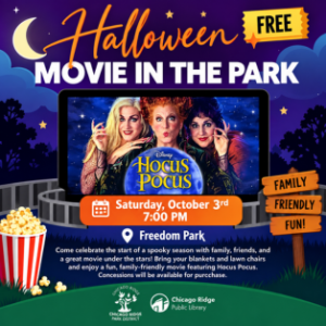 Chicago Ridge Halloween Movie in the Park featuring Hocus Pocus on Saturday, October 3, 2026, at 7:00 PM at Freedom Park.