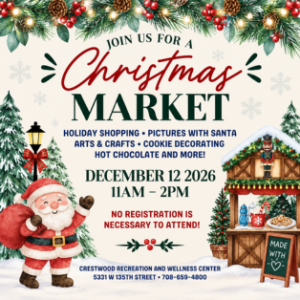 Crestwood Christmas Market with Santa on December 12, 2026, from 11 AM to 2 PM at the Crestwood Recreation and Wellness Center.