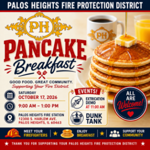 Palos Heights Fire Protection District Pancake Breakfast on Saturday, October 17, 2026, from 9 AM to 1 PM at 12300 S. Harlem Avenue.