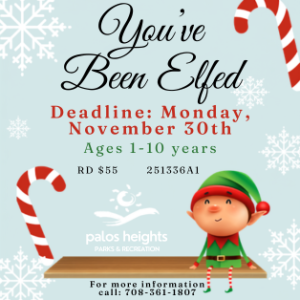 Festive "You've Been Elfed" holiday program flyer from the Palos Heights Parks & Recreation Department featuring a cheerful elf, candy canes, snowflakes, registration details, and a November 30 registration deadline for children ages 1โ10.
