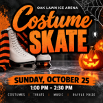 Oak Lawn Ice Arena Costume Skate on October 25 from 1 PM to 2:30 PM featuring Halloween costumes, treats, spooky music and a raffle prize.
